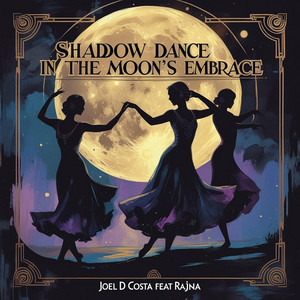 Shadow Dance in the Moon's Embrace by Joel D Costa, Rajna