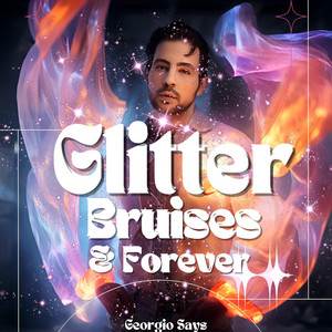 Glitter, Bruises & Forever