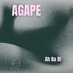 Ah Ba Di - Agape