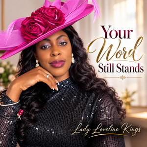 Your Word Still Stands by Lady Loveline Kings