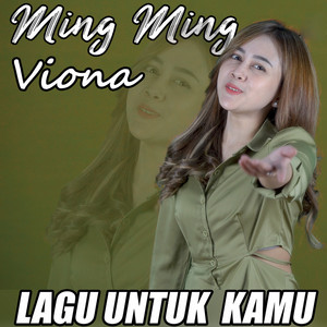 Mingming Viona - Lagu Untuk Kamu