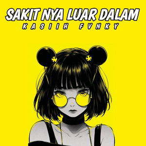 Kasiih fvnky - Sakit Nya Luar Dalam