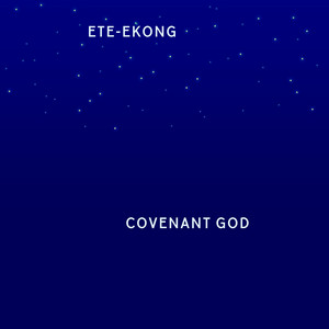 Ete-Ekong - Covenant God
