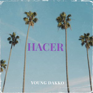 Hacer by YOUNG DAKKO
