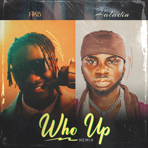 WHO UP (feat. HALADIN)