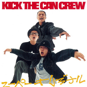 スーパーオリジナル - Single by KICK THE CAN CREW | Spotify