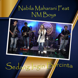Nabila Maharani - Sedang Ingin Bercinta (feat. NM Boys)