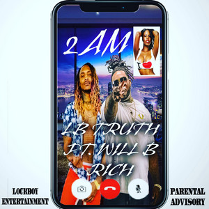 2am by Lb Truth, Will B Rich