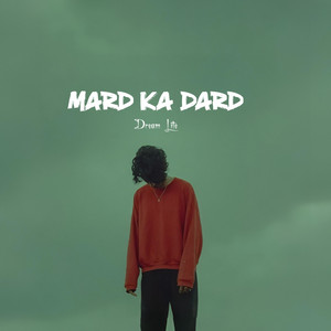 Mard Ka Dard by Dream Lite