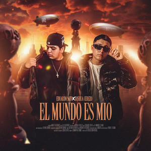 El Mundo Es Mio by Eduardo Soto, Joshua Cerezo