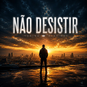 Não Desistir by Tuning Play Art