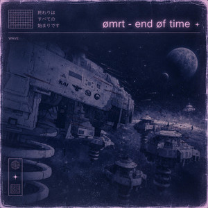 end øf time by ømrt