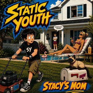 Stacy's Mom by Static Youth