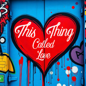 This Thing Called Love by Sincere Leone