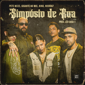 Simpósio de rua by Rap Box, Léo Casa 1, Gigante No Mic, NickDa7, Pete Mcee, Nina, DJ Zuppa