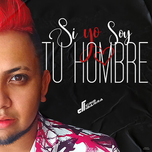 Si Yo Soy Tu Hombre