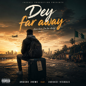 Dey far away Pedgin English (Kure kure Nigeria) Anashe iNgwe by Anashe iNgwe, Jaccuzi Visuals