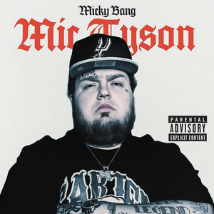 MIC TYSON by Micky Bang