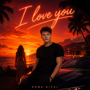I Love You by Roma Ricci