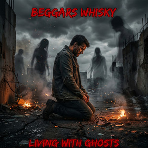 Living With Ghosts by Beggars Whisky