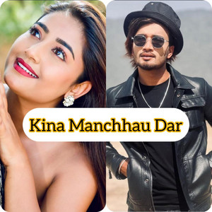 Sudhir Shrestha - Kina Manchhau Dar (feat. Samikshya Adhikari & Prabin Bedwal)