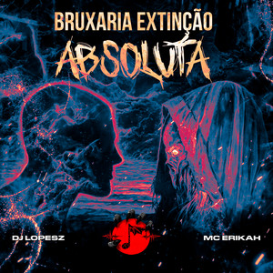 Bruxaria Extinção Absoluta