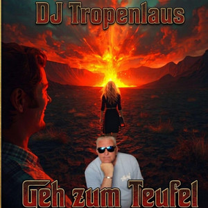 Geh zum Teufel by DJ Tropenlaus