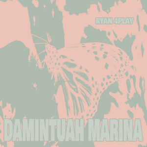 RYAN 4PLAY - Damintuah Marina