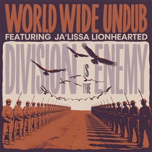 Division Is The Enemy by Ja'Lissa Lionhearted, World Wide UnDub, Fat Pockets