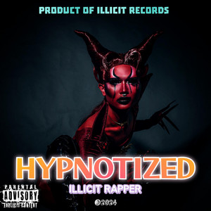 HYPNOTIZED by Illicit Rapper