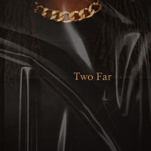 Two Far by Dxric