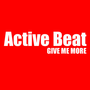 Active Beat - Give Me More
