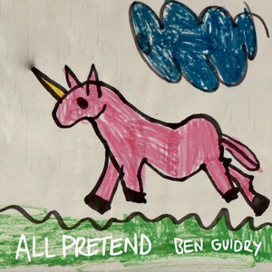 All Pretend by Ben Guidry