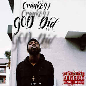 Crank847 - God DID (Freestyle)