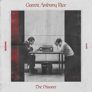The Prisoner by Garrett Anthony Rice