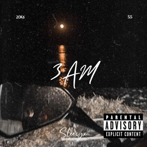 3AM by Sleezyx