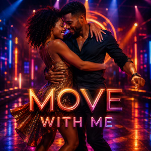 MOVE WITH ME by KeniaSBS