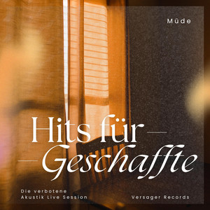 Hits für Geschaffte (Die verbotene Akustik Live Session) [Akustisch & Live]
