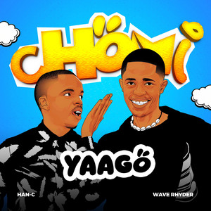 Han - C - Chomi Yago (feat. Wave Rhyder)