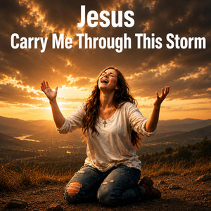 Jesus carry Me Through The Storm (Powerful Worship Song) by Elara Faith