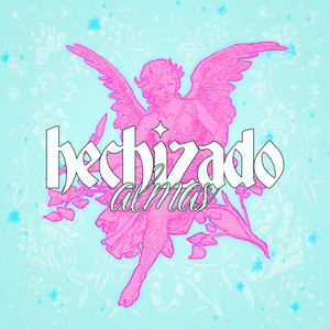 Hechizado by ALMAS