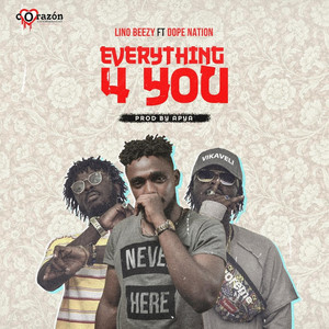 Everything 4 You by Lino Beezy, DopeNation