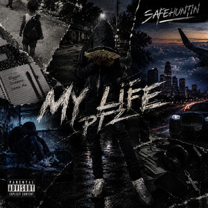 My Life, Pt. 2 by safehuntin