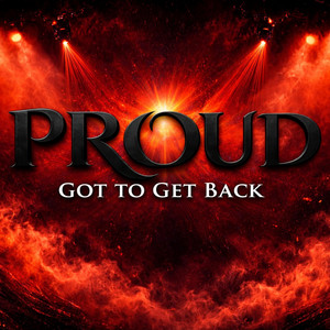 Got To Get Back by Proud
