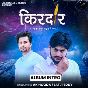 Kirdaar Album Intro by AK Hooda, Reddy