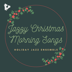 Jazzy Christmas Morning Songs