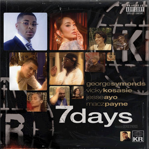 7 Days by George Symonds, Vicky Kosasie, Jesse Ayo, Macz Payne