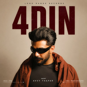 4 Din by Avvy Thapar, SYNC, Mann Baraichan