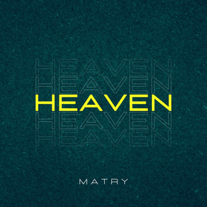 Heaven by Matry