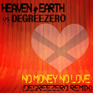 No Money No Love (Degreezero Remix)